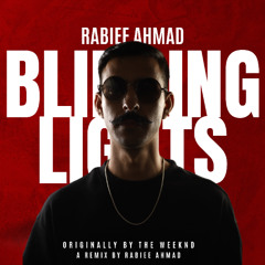 Rabiee Ahmad - Blinding Lights - (Progressive House Remix) [Originally by The Weeknd]