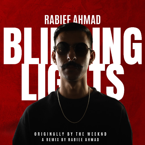 Rabiee Ahmad - Blinding Lights - (Progressive House Remix) [Originally by The Weeknd]