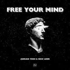 Free Your Mind - Adrian Yeoh feat Nick Leon