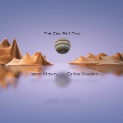 The Day, Part Two by Jason Mowry & Carlos Vivanco