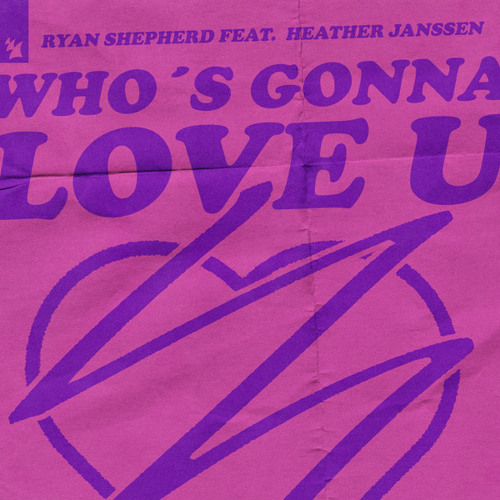 Ryan Shepherd feat. Heather Janssen - Who's Gonna Love U
