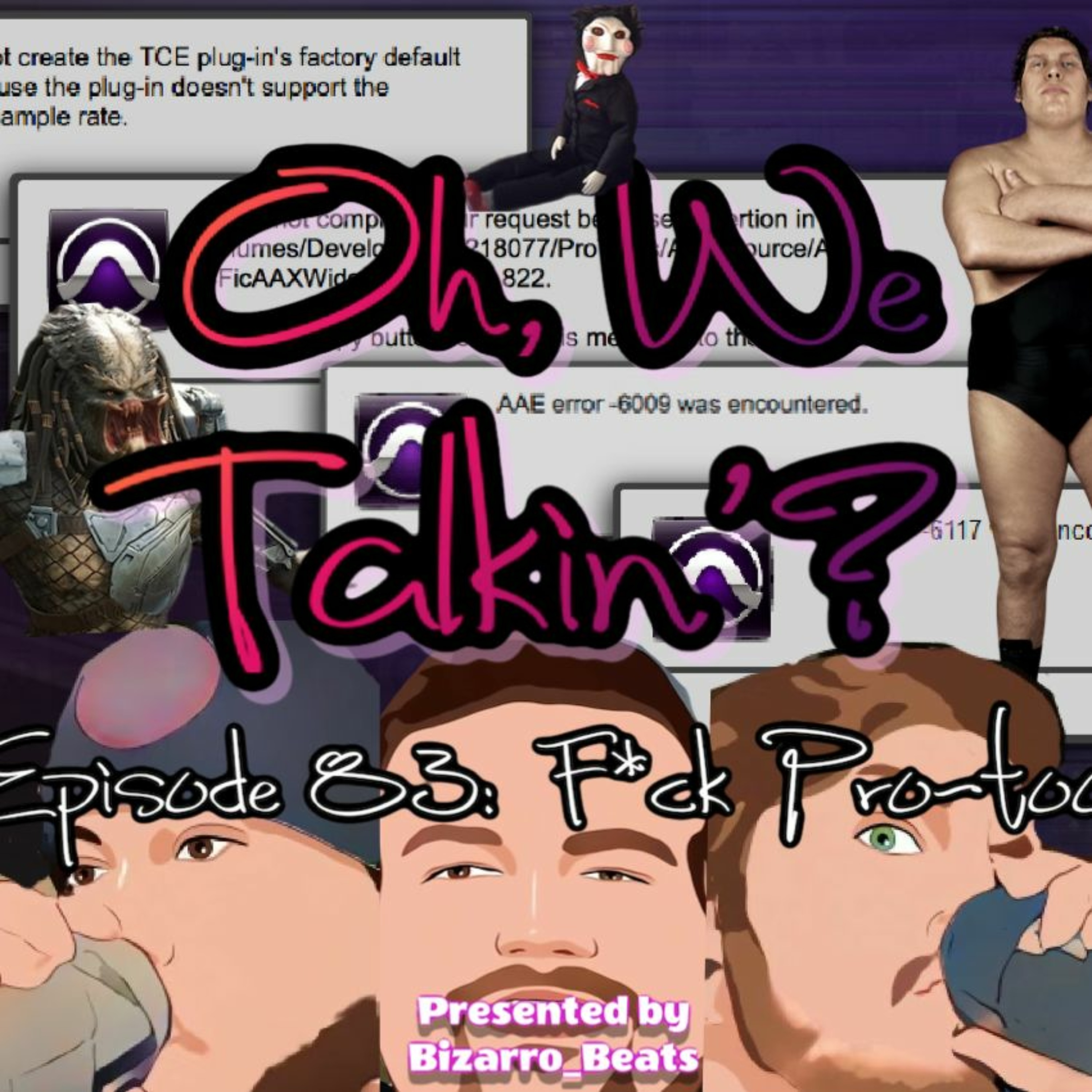 Ep. 83: F*ck Pro-tools episode artwork