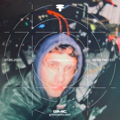 lost in material (live) @ GIMIC - 07 May 2025