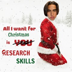 All I Want For Christmas Is Research Skills