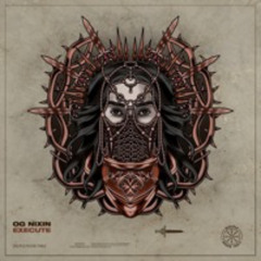 OG NIXIN - Execute (!NANE Remix)