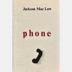 Jackson Mac Low - Phone