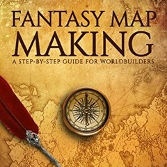 ( Qcw ) Fantasy Map Making: A step-by-step guide for worldbuilders by  Jesper Schmidt ( WAu )