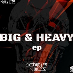 Distorted Voices - Big & Heavy (Big&heavy EP)