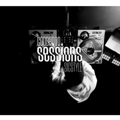 SICSTYLE // GOOD HOOD SESSIONS