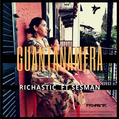 Richastic Ft. Sesman- Guantanamera (Intro)