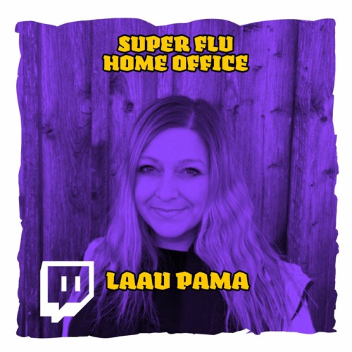 Super Flu Home Office - Laau Pama (March 2021)