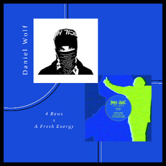 4 Raws x A Fresh Energy | DJ Daniel Wolf Remix
