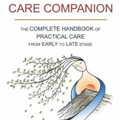 View EPUB KINDLE PDF EBOOK Dementia Care Companion: The Complete Handbook of Practica