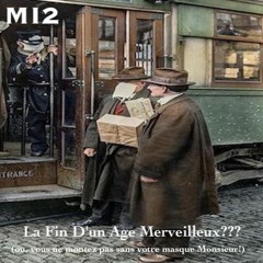 La Fin D'un Age Merveilleux???(Ou, vous ne montez pas sans votre masque Monsieur!)
