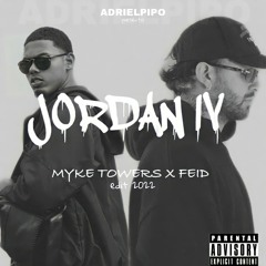 Feid Ft. Myke Towers - Jordan IV (Adri El Pipo Edit 2022)