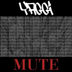 YAGGI - MUTE