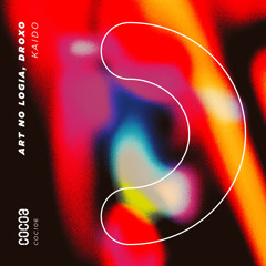 ART NO LOGIA, Droxo- Kaido (Original Mix)