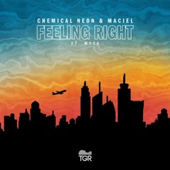 Chemical Neon & Maciel - Feeling Right [Feat. MYYA]