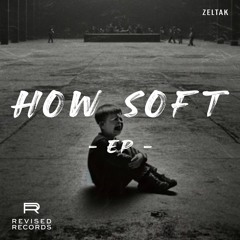 Zeltak - How Soft
