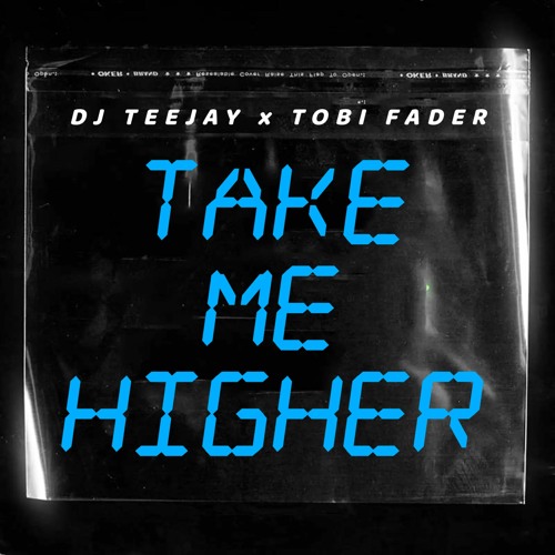 DJ Teejay X Tobi Fader - TAKE ME HIGHER (Tobi Fader Kick Edit) [Pro Mix]