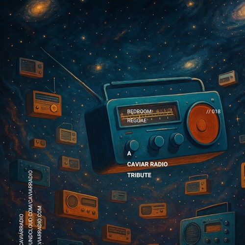 A Caviar Radio TRIBUTE (018) - Bedroom Reggae
