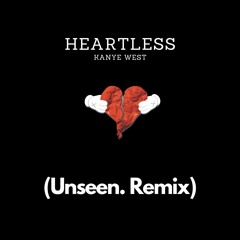 FREE DOWNLOAD: Kanye West - Heartless (Unseen. Remix)
