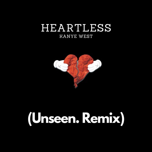 Stream Kanye West - Heartless (Unseen. Remix) FREE DOWNLOAD by Unseen. |  Listen online for free on SoundCloud