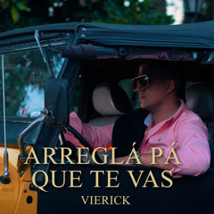 Arreglá pa que te vas