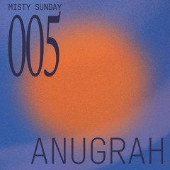 Misty Sunday 005: Anugrah
