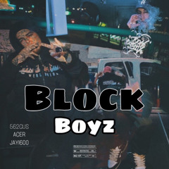 BlockBoyz X ACER X 562GU$ X JAY1600