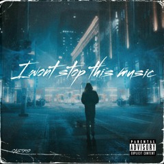I wont stop this music Freestyle
