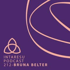 Intaresu Podcast 212 - Bruna Belter