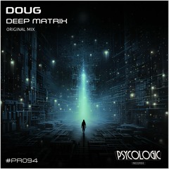 Doug - Deep Matrix (Original Mix) #PR094