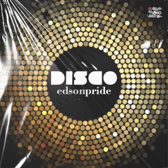 Edson Pride - Disco (Original Mix)