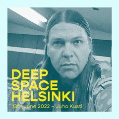 Deep Space Helsinki - 13th June 2022