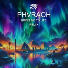 Bring Me To Life (PHVRAOH Flip)