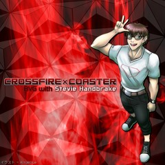 【BOF:ET】BVG with Stevie Handbrake - CROSSFIRE×COASTER