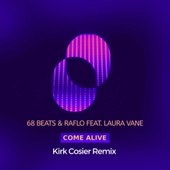 68 Beats- Come Alive -Kirk Cosier Remix