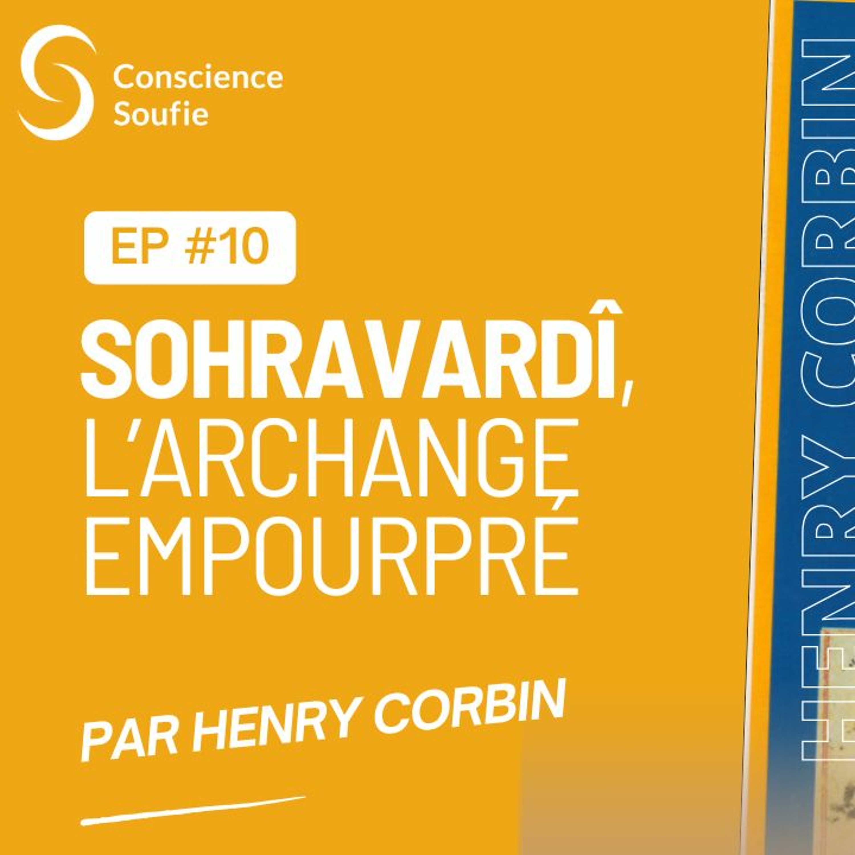 Cycle Henry Corbin - Ep10 : Sohravardî, L’Archange empourpré