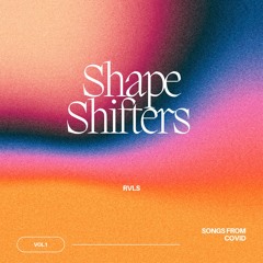 Shape Shifters