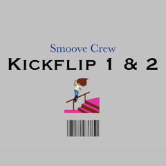 Kickflip 2  (Suave & 100kChris)