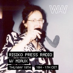 Risiko Press Radio with Miaux at We Are Various | 19-05-22