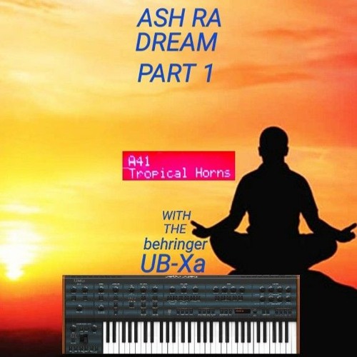 ASH RA DREAM PART 1
