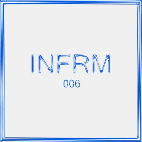 INFRM 006 // JESS