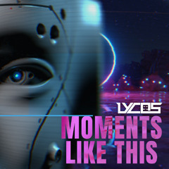 LYCOS - MOMENTS LIKE THESE