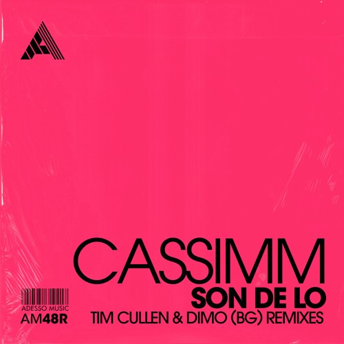 CASSIMM - Son De Lo (Tim Cullen Remix) | OUT NOW