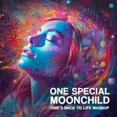 TMA - One Special Moonchild (Obie's Back To Life Mashup) [FREE DOWNLOAD]