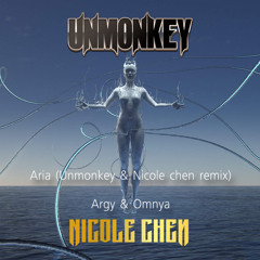 Aria (Unmonkey & Nicole Chen Remix) - Argy & Omnya **Free DL**