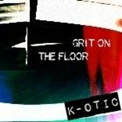 grit on the floor