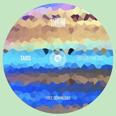 FREE DOWNLOAD : Tabs - Brightness (Original Mix)